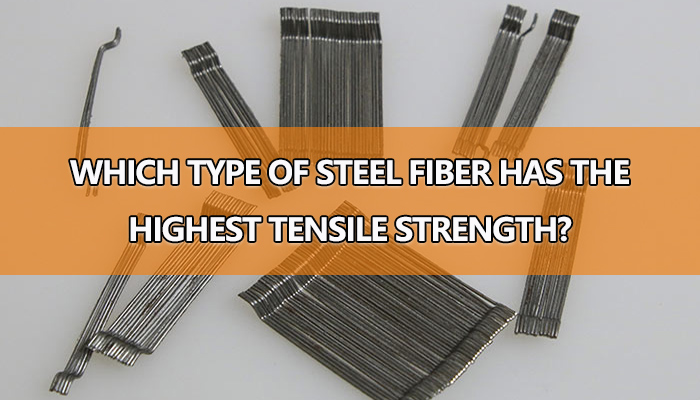 highest tensile strength steel fiber